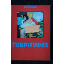 TURPITUDES H DANGE ROMAN PHOTO NOIR ET BLANC ET COULEUR EDITION SAVEG 1976