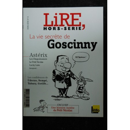 LIRE Hors-Série  6  LA VIE SECRETE DE GOSCINNY ASTERIX LUCKY LUKE IZNOGOUD LE PETIT NICOLAS 2007