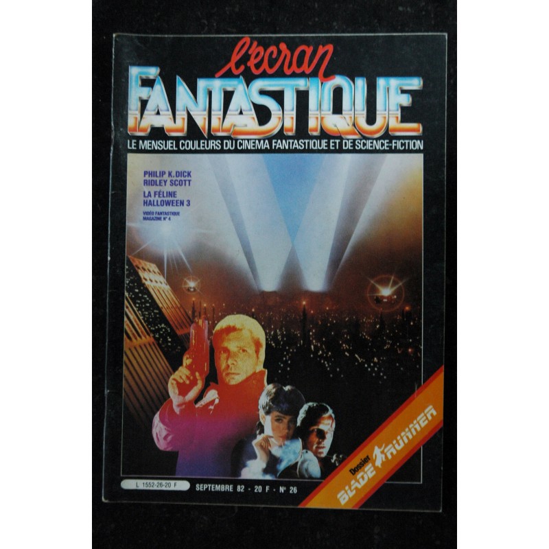 L'écran fantastique n° 26  - 1982 - PHILIP K DICK RIDLEY SCOTT LA FELINE HALLOWEEN 3 BLADE RUNNER