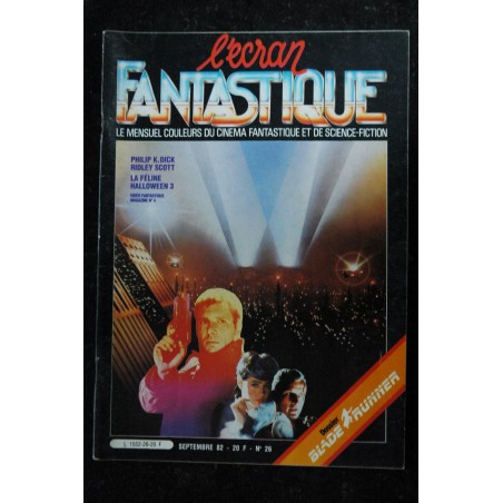 L'écran fantastique n° 26  - 1982 - PHILIP K DICK RIDLEY SCOTT LA FELINE HALLOWEEN 3 BLADE RUNNER