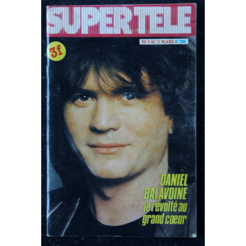 SUPER TELE 200 DU 5 AU 11 MARS 1983 DANIEL BALAVOINE LE REVOLTE AU GRAND COEUR