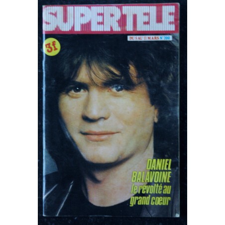 SUPER TELE 200 DU 5 AU 11 MARS 1983 DANIEL BALAVOINE LE REVOLTE AU GRAND COEUR