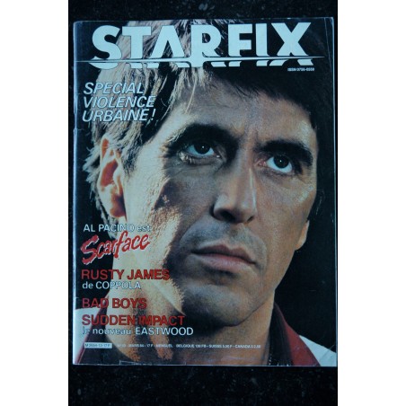 STARFIX 013  1984 COVER AL PACINO SCARFACE SPECIAL VIOLENCE URBAINE RUSTY JAMES BAD BOYS  SUDDEN IMPACT