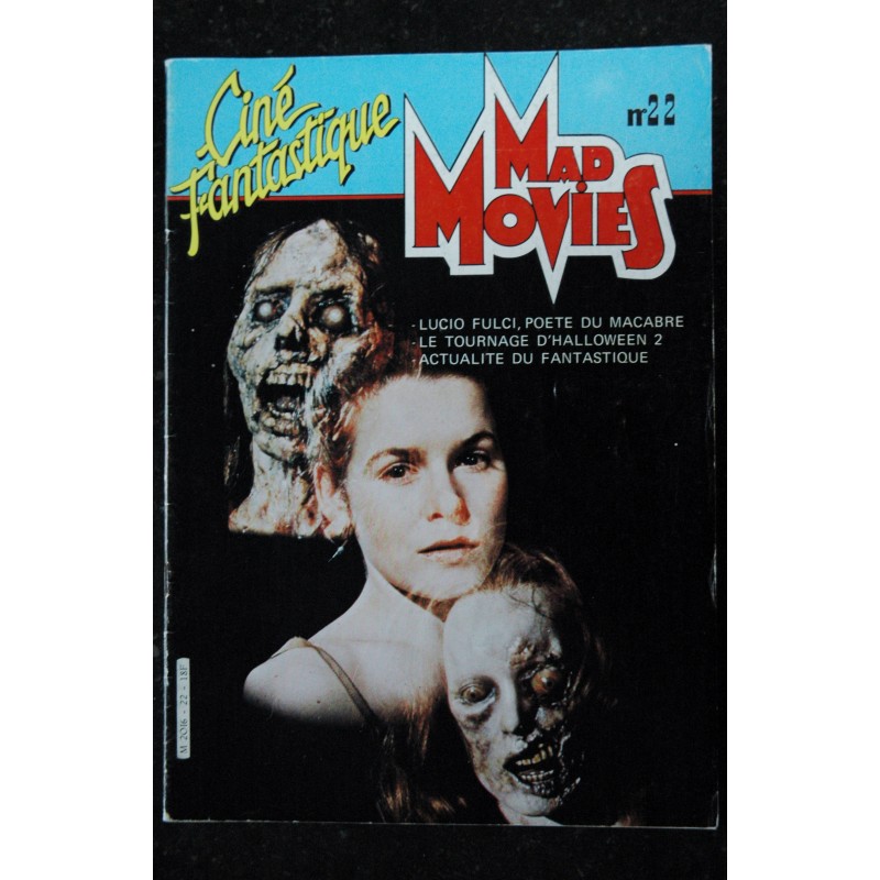 Ciné Fantastique MAD MOVIES  n° 22 1982 LUCIO FULCI HALLOWEEN 2 FESTVAL SITGES 1981 LES 3 VISAGES DE LA PEUR