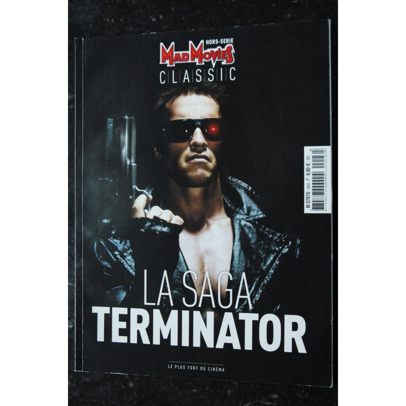 MAD MOVIES CLASSIC Hors-Série n° 1 LA SAGA TERMINATOR ARNOLD SCHWARZENEGGER 100 PAGES