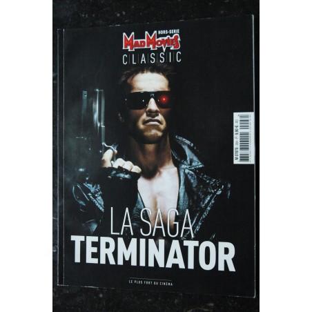 MAD MOVIES CLASSIC Hors-Série n° 1 LA SAGA TERMINATOR ARNOLD SCHWARZENEGGER 100 PAGES