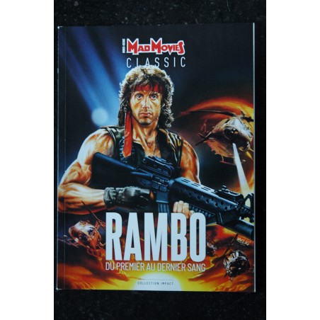 MAD MOVIES CLASSIC Hors-Série n° 20 RAMBO DU PREMIER AU DERNIER SANG SYLVESTER STALLONE