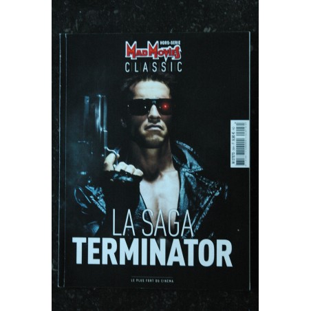 MAD MOVIES CLASSIC Hors-Série n° 1 LA SAGA TERMINATOR ARNOLD SCHWARZENEGGER 100 PAGES