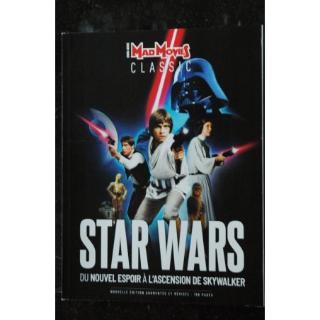 MAD MOVIES CLASSIC Hors-Série n° 53 VOL 22 STAR WARS DU NOUVEL ESPOIR A L'ASCENSION DE SKYWALKER
