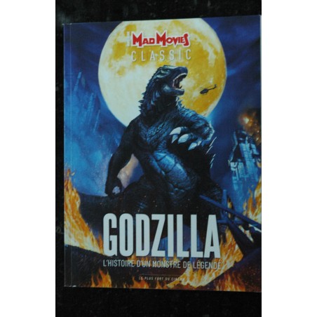MAD MOVIES CLASSIC Hors-Série n° 19 Godzilla - L'Histoire d'un monstre de légende