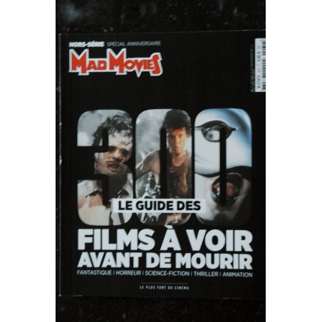 MAD MOVIES CLASSIC Hors-Série N° 32 Le Guide des films à voir avant de mourir - 130 pages