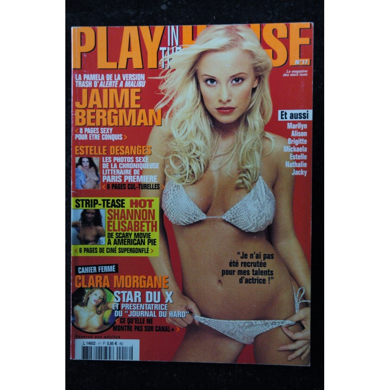 PLAY in the HOUSE  N° 17  JAIME BERGMAN  CLARA MORGANE ESTELLE DESANGES SHANNON ELISABETH    - BELLES PHOTOS EROTIC CHARME NU