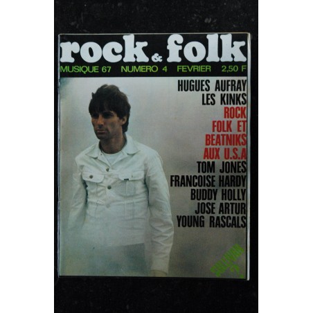 ROCK & FOLK 004 n° 4 Février 1967 Hugues AUFRAY les KINKS Tom JONES Françoise HARDY Buddy Holly José Artur Young Rascals