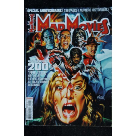 Ciné Fantastique MAD MOVIES  n°200  - 2007 -   1996 - 2006 100 films  13 réalisateurs un n° historique 196 pages