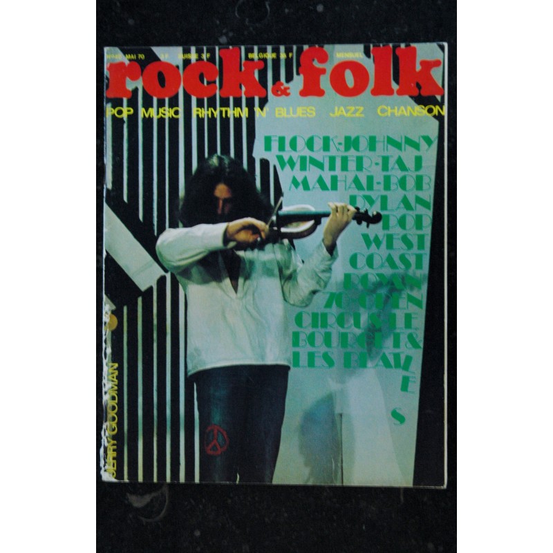 ROCK & FOLK 040 MAI 1970 COUVERTURE JERRY GOODMAN LES BEATLES FLOCK JOHNNY WINTER TAJ MAHAL BOB DYLAN