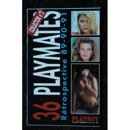 PLAYBOY 36 PLAYMATES  Collector n°  2 Rétrospective 89-90-91 SUPPLEMENT AU NUMERO 60