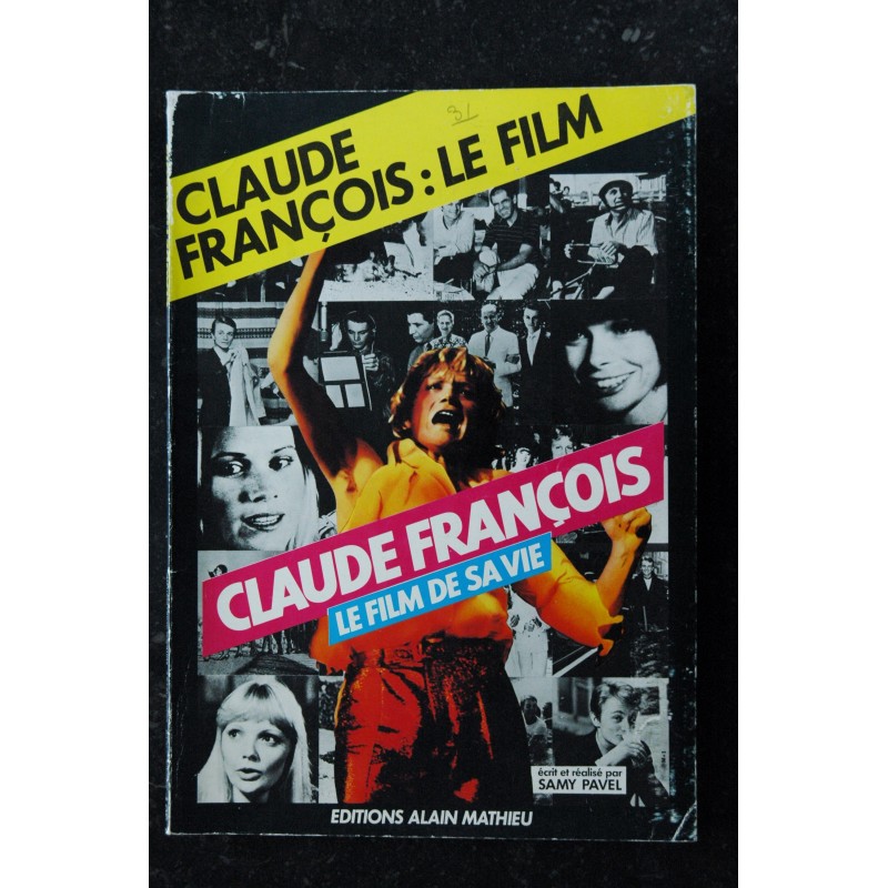 CLAUDE FRANCOIS LE FILM DE SA VIE 1978 SAMY PAVEL 114 PAGES EDITIONS ALAIN MATHIEU