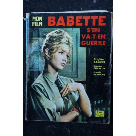 Mon film  n° 675  -  avril 1960  -  Babette s'en va -t-en guerre  COVER BRIGITTE BARDOT + 55 pages