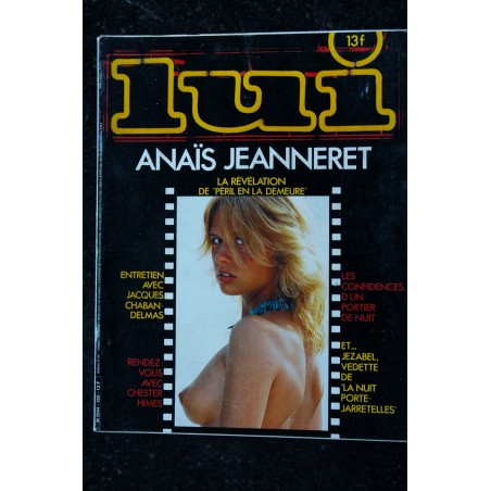 LUI 255 COVER ANAIS JEANNERET NUE ENTRETIEN JACQUES CHABAN-DELMAS JEZABEL NUDE FABIO BERTI