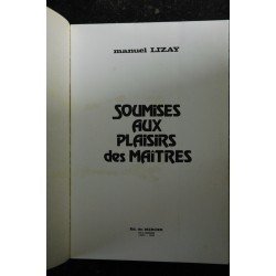 SOUMISES AUX PLAISIRS DES MAITRES - COULEUR ED MIROIR 1983 -  MANUEL LIZAY Roman Photo Adultes