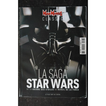 MAD MOVIES CLASSIC Hors-Série n° 2 LA SAGA STAR WARS DE LA GUERRE DES ETOILES AU REVEIL DE LA FORCE 130 PAGES