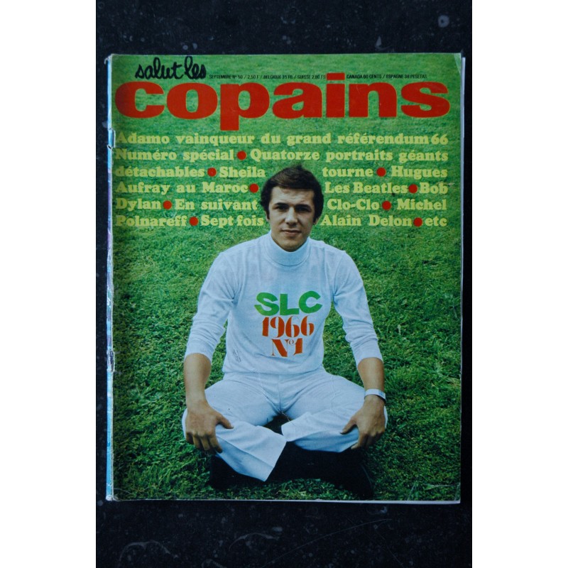 Salut les Copains N° 50 - 09 1966 - POSTERS - ADAMO SHEILA BEATLES Bob DYLAN CLO CLO Alain DELON
