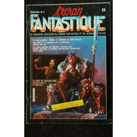 L'écran fantastique n° 23  1982 CONAN LE BARBARE ARNOLD SCHWARZENEGGER Mad Max 2  WOLFEN La saga du docteur WHO