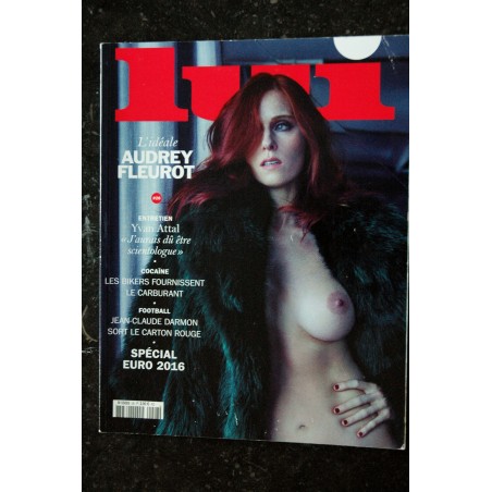 LUI 028 N° 28 SPECIAL EURO 2016 YVAN ATTAL COVER AUDREY FLEUROT ENTIEREMENT NUE