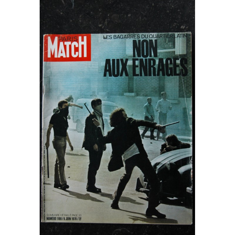 PARIS MATCH 1100 - 6 juin 1970 - Non aux enragés - Les bagarres du quartier latin