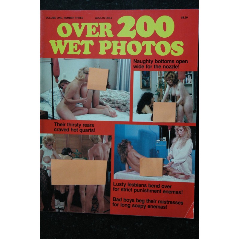 OVER 200 WET PHOTOS Vol 1 N° 3 - Their thirsty reas craved hot quarts ! Long soapy enemas