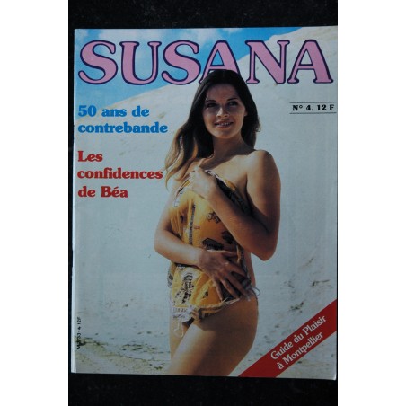 SUSANA   N° 4   50 ans de contrebande  Les confidences de Béa Cathy Emmanuelle  Babette Véronique