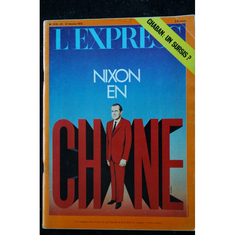 L'Express 1076 21 février 1972  NIXON en Chine -  Chaban : un sursis ?