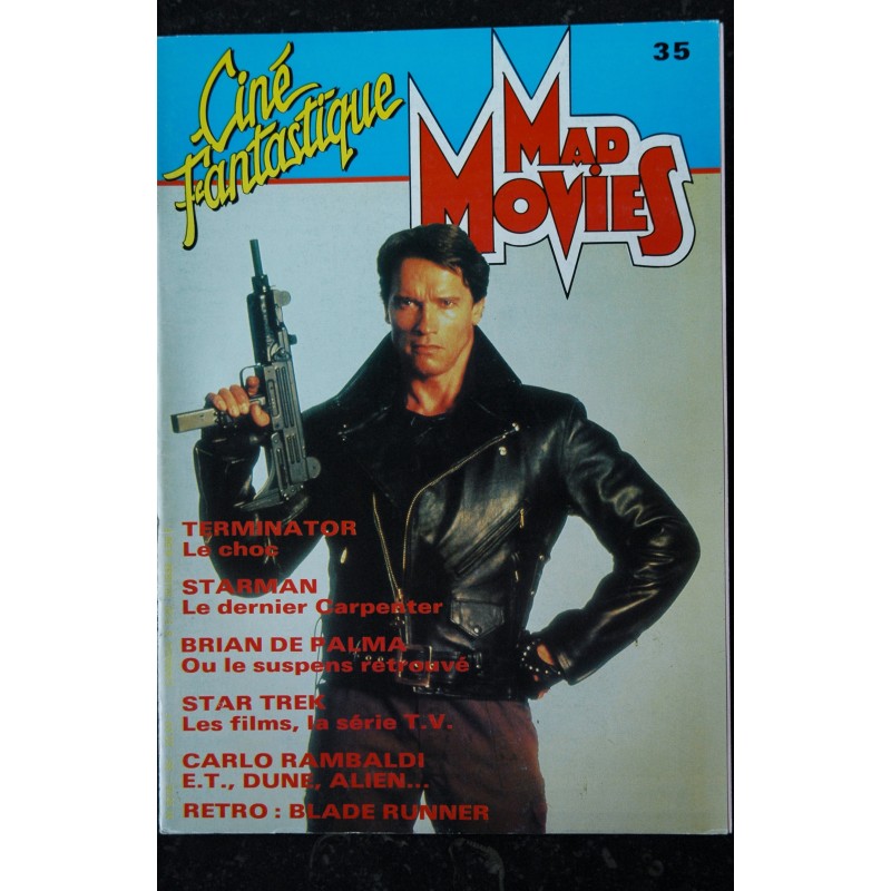 Ciné Fantastique MAD MOVIES  n° 35  - 1985 -  Arnold SCHWARZENEGGER TERMINATOR STAR TREK BLADE RUNNER