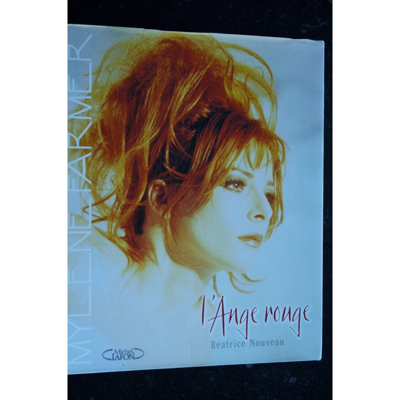 Mylène Farme L' Ange Rouge Béatrice Nouveau 172 pages Michel Lafon 2003