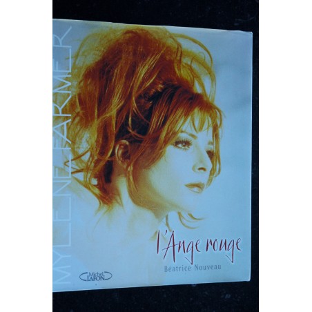Mylène Farme L' Ange Rouge Béatrice Nouveau 172 pages Michel Lafon 2003