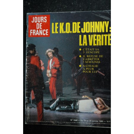 JOURS DE FRANCE 1568 Janvier 1985 Le K.O. de Johnny Hallyday La Vérité - Nathalie Baye a peur pour lui