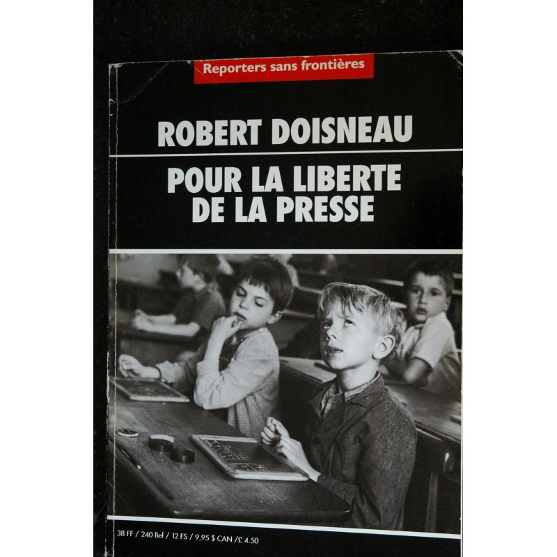 REPORTERS SANS FRONTIERES 2000 ROBERT DOISNEAU POUR LA LIBERTE DE LA PRESSE 2000