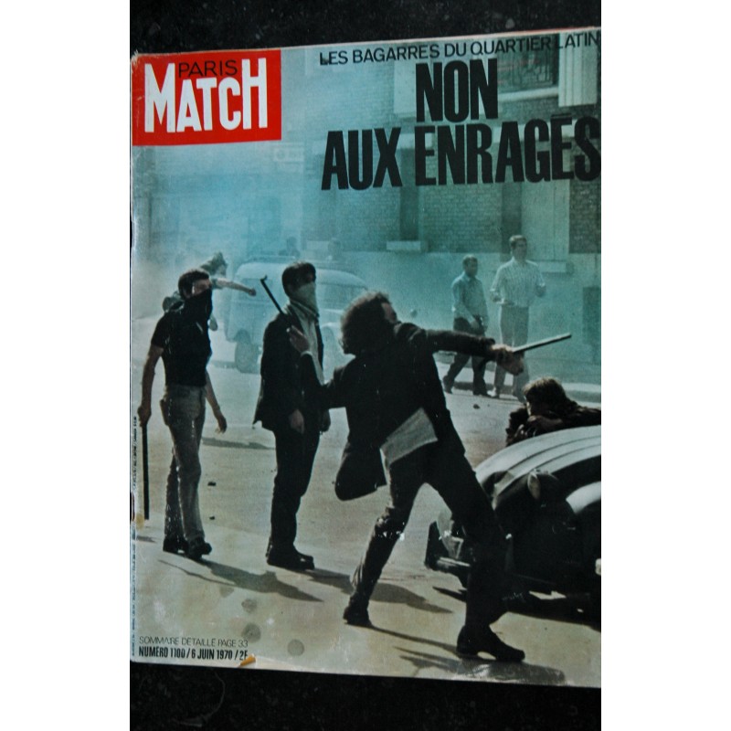 PARIS MATCH 1100 - 6 juin 1970 - Non aux enragés - Les bagarres du quartier latin