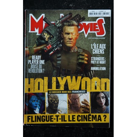Ciné Fantastique MAD MOVIES  n°317 AVRIL 2018 HOLLYWOOD FLINGUE-T-IL LE CINEMA N°1 DU CINEMA