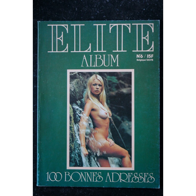 ELITE Album N° 6 1976 - Guide 77 de Paris à St Tropez - Plaisir et aventures Whisky et garçonnière Folies à NY