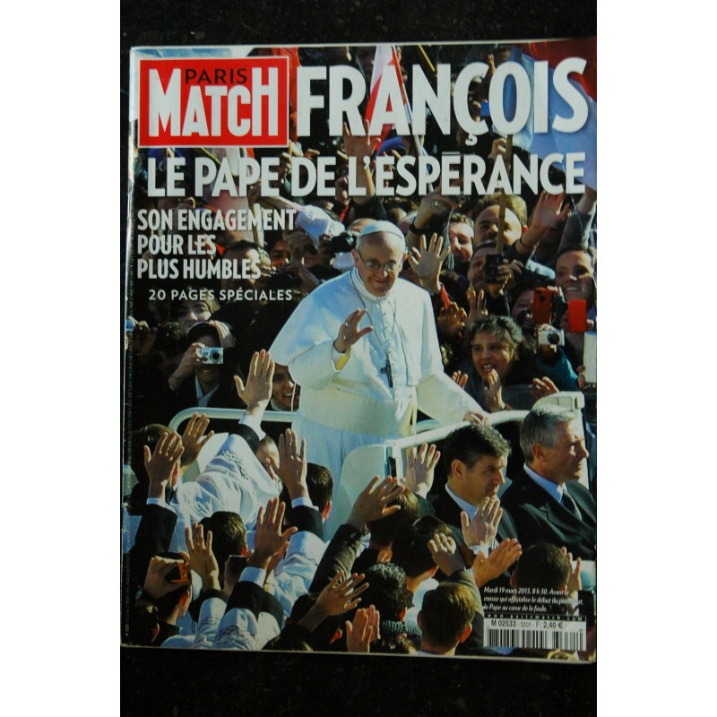 PARIS MATCH N° 3331 mars 2013 - François Le Pape de l'espérance - 20 pages spéciales