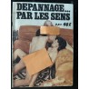 Dépannage par les sens - TOUT COULEUR 32 PAGES 1979 ROMAN PHOTO EROTIC VINTAGE