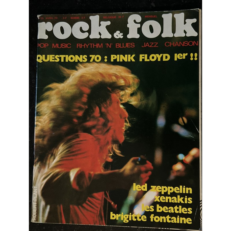 ROCK & FOLK 039 AVRIL 1970 COVER ROBERT PLANT PINK FLOYD LED ZEPPELIN XENAKIS BEATLES BRIGITTE FONTAINE
