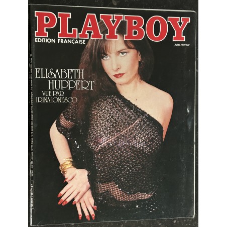 PLAYBOY 101 AVRIL 1982 COVER ELISABETH HUPPERT PAR IRINA IONESCO MARIEL HEMINGWAY