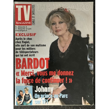 TV Magazine Juin 2003 Cover Bigitte Bardot Après le choc chez Fogiel - Johnny Hallyday au Parc des Princes