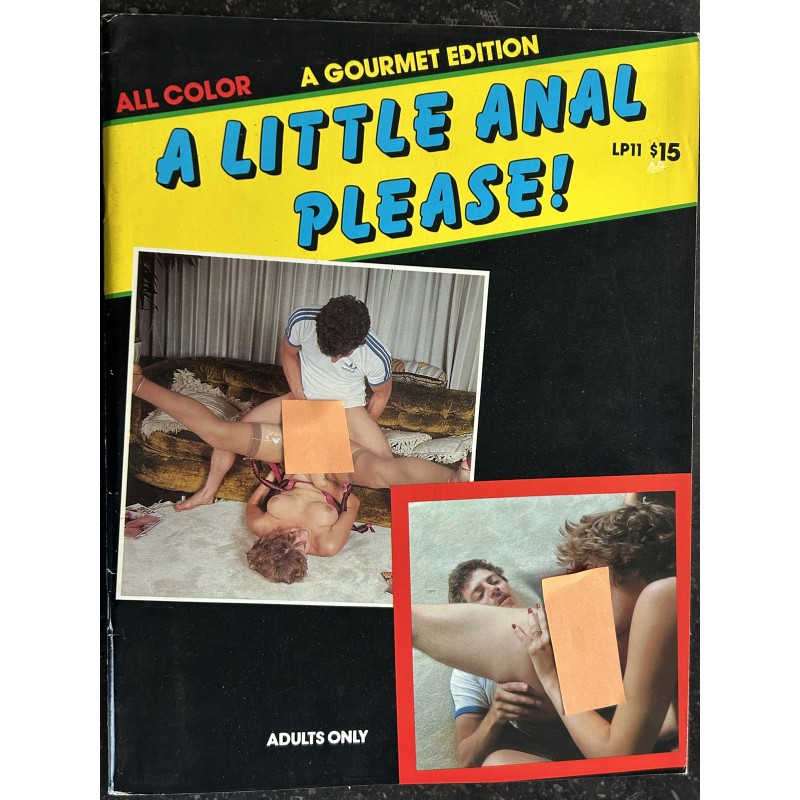 A Littel Anal Please ! A GOURMET Edition All color Erotic Photo Adult ONLY - 38 pages