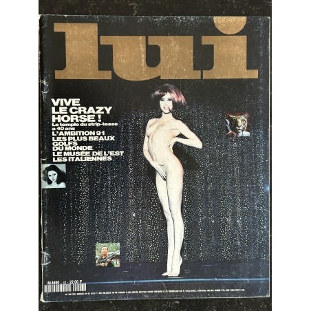 LUI 043 MAI 1991 MANARA INTERVIEW RICHARD BOHRINGER SPECIAL 40 ANS CRAZY HORSE STRIP-TEASE
