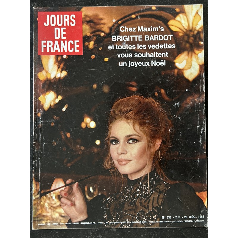 JOURS DE FRANCE 733 28 DECEMBRE 1968 COUVERTURE BRIGITTE BARDOT CHEZ MAXIM'S B.B. ET LES VEDETTES  JOYEUX NOËL