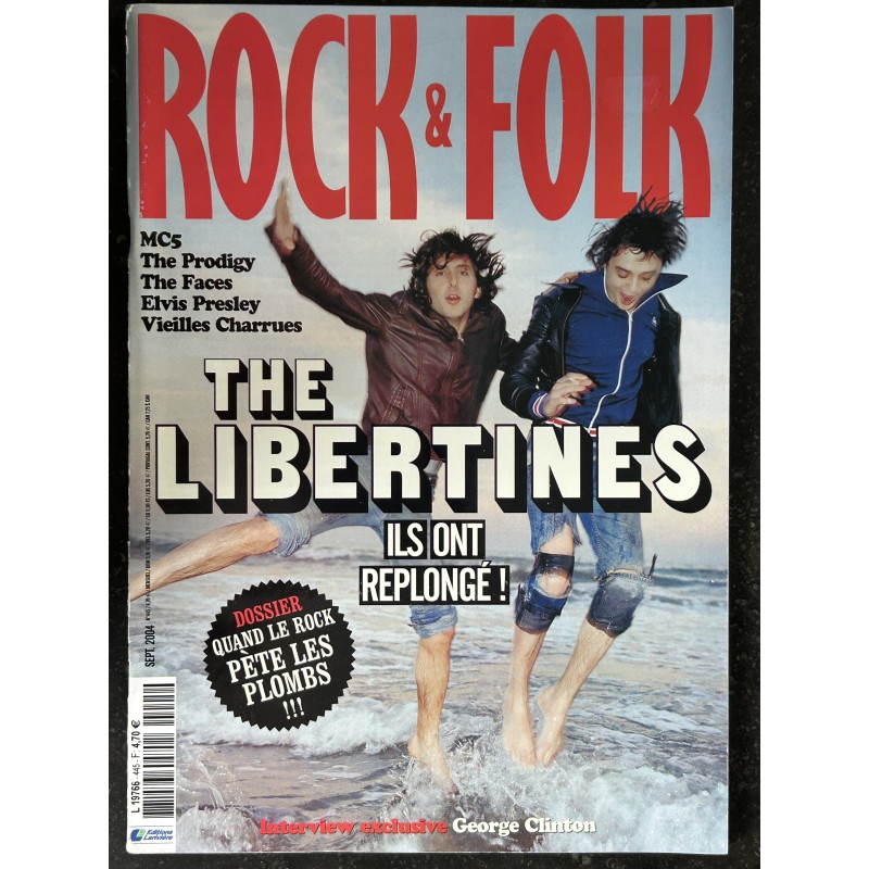 ROCK & FOLK 445 septembre 2004 The Libertines George Clinton MC5 The Prodigy The Faces Quand le rock pète les plombs
