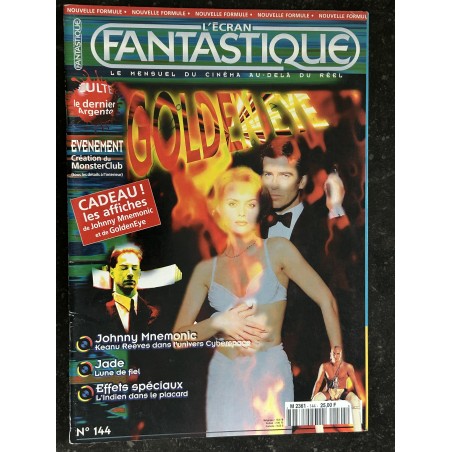 L'écran fantastique n° 144 1995 James Bond Pierre Brosnan Golden Eye Apollo 13 Keanu Reeves Johnny Mnemonic Jade + Affiches